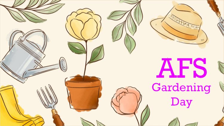 AFS Gardening Day